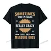 Herenpakken nr. 2A1238 Mens grappig houtbewerking timmerman citaat cadeau t-shirt t-shirt mannen tops shirts speciale modieuze katoenen jeugd