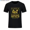 Chemises 2021 Nouveaux tshirts Cool Tee-shirt Ne me dites pas comment faire mon travail électricien tshirt drôle