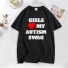 T-shirts Girls Heart My Autism Swag Tshirt Men Funny Letter Print Men's Tshirts Casual Cotton Short Sleeve T Shirts Male Clothes Tops