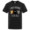 Chemises J'étais normale il y a 3 chats il y a imprimé tee-shirts mâles à manches régulières mode tshirts respirants hommes t-shirts d'été décontractés