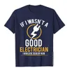 T-shirts voor heren als ik geen goede elektricien id was, zijn dode t-shirt casual mannen top t-shirts gewone katoenen tops t-shirt 3D printedl2404