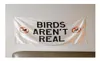 Birds Aren039t Real Flag 3x5 Ft Large Vivid Color and UV Fade Resistant with 2 Grommets UV Resistant Vibrant Digital Print8478763