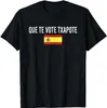 T-shirts voor heren Que te stemt Txapote T-shirt Sanchez Gobierno Dimision Graciosa T-shirt Tops Viva Espaaviva Nuestra Patria Patriotic Graphic Outfit T240425