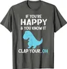 Herren-T-Shirts t Rex Wenn Sie glücklich sind und wissen, dass es Ihr OH-Dino T-Shirt Neues Design Top T-Shirts Baumwoll Herren Tops Shirt auf T240425