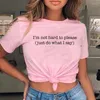 女性用Tシャツ私は私が言うことをするのは難しくありませんTシャツピンクの服の女性シャツ面白いTシャツフェミニストティーヒップスター