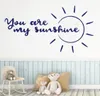 Autocollants muraux Vous êtes ma murale Sunshine Art amovible pour les enfants de chambre de chambre garçons décoration affiche décoration de maison DW50806893804