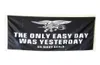 Den enda enkla dagen var igår Banner Flag US Navy Seals Military USA 3x5 fot utomhusdekoration Banners Outdoor Fast 5650124