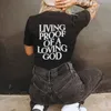 Men Women Summer Living Proof of a Loving God Print Y2k T-shirt Unisex Christian Cross Jesus Short Sleeved Tees Loose Cotton Top 240125