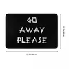 Carpets Go Away Fuuny Word Non-slip Doormat Bath Mat Please Grey Floor Carpet Entrance Door Rug Home Decorative