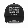 Ball Caps Gaslighting gerçek değil, sadece çılgın beyzbol şapkası punk tarzı doğum günü hediyeleri hip hop şapka yaz ayarlanabilir snapback şapkalar