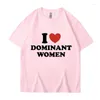 T-shirts pour hommes J'aime les femmes dominantes Chemise d'impression graphique drôle Casual personnalité surdimensionnée à manches courtes mode coton streetwear