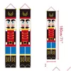 Christmas Decorations Nutcracker Banners For Home Outdoor Xmas Ornaments Front Door Porch Garden Party Year 2022 Decor Drop Delivery Dhcn4