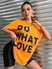 Women's T-Shirt Do What You Love Letter Style Print T-Shirts Women Fashion Hip Hop Streetwear Cotton Oversize Short Sleeve O-Neck Soft Clothing T240221