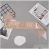 Décoration de fête Anniversaire Reine Fille Glitter Sash Feuille Scintillante Sier Or Pour Doux 16ème 18ème 21ème 25ème 30ème 40ème 50ème Bday Party Decor Dhbo8