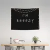 Tapeçarias Amigos Citação Engraçada Tapeçaria Decoração de Casa Personalizada Hippie Pendurado na Parede Estou Breezy para o Quarto