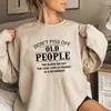 Women's Hoodies Don't Piss Off Old People Sweatshirt Unisex Long Sleeve Sweatshirts Graphic Funny Casual Pullovers Streetwear Tops