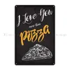 Christmas Decorations I Love You More Than Pizza Metal Sign Garage Wall Plaque Printed Tin Poster 230919