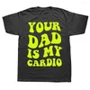 T-shirts voor heren Nieuwigheid Je vader is mijn cardio Grappig Grafisch Katoen Street chic Korte mouw Verjaardagscadeaus Zomer T-shirt Herenkleding