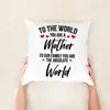 Pillow Gift From Daughters Or Sons Covers Mother's Day Pillowcase For Mom To The World You Are A