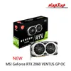 MSI GeForce RTX 2060 VENTUS GP OC NOUVEAU 2060 GDDR6 6G 192 Bit Cartes Vidéo GPU Carte Graphique Desktop CPU Carte Mère