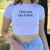 Magliette da donna Ti amo Dillo indietro Crop Top da donna Stampa di lettere T-shirt grafiche Lady Girls Summer Sexy Baby Tee Camicia casual femminile