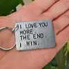 Schlüsselanhänger „Love You More The End I Win“ Schlüsselanhänger aus Edelstahl für Damen, Herren, Liebhaber, Geschenke, Schmuckstück, Auto, Modeschmuck