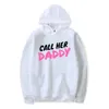 Womens Hoodies Sweatshirts call her daddy hoodies vrouwen mannen bedrukt Social Media Stars Yes Daddy Harajuku Funny Hoodie Sweatshirt Unisex Trainingspak 230802