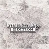 Party Decoration Zinc Eloy White Privilege Edition Car Sticker Badge Emblem Drop Delivery Home Garden Festly Supplies Event DHU0A