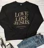 Hoodies femininos amor como jesus nós uns aos outros moletom cristão suores fath pullovers moda feminina casual algodão vintage topo