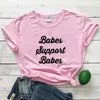 Dames t shirts babes ondersteunen schattige vrouwen die slogan top tee power feminisme t -shirt camiseta empowerment