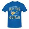Erkek Tişörtleri Moda Boş Zamanları Asla Bir Gitar T-Shirt ile Yaşlı Bir Adamı Hatırlama Harajuku Street Giyim Pamuk Grafikleri Tshirt Markalar Tee