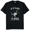 Herr t-shirts om det flyger det spionerar fåglar är inte riktig t-shirt rolig nörd drone konspirationsteori klassiska tshirts 100% bomull för unisex g230309