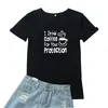 T-shirts pour femmes Je bois du café pour votre protection