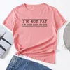 Women's T Shirts I'm Not Fat Just Easy To See Woman Short Sleeve T-Shirts Summer Tops For Women Cotton Graphic Tee Female Shirt Top