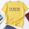 Women's T Shirts I'm Not Fat Just Easy To See Woman Short Sleeve T-Shirts Summer Tops For Women Cotton Graphic Tee Female Shirt Top