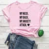 Kadın Tişörtleri Boynum Geri Kaygı Saldırısı Kadınlar Tişört Komik Harfler Tshirt Kadın Moda Pamuk Gömlek O-boyun Camiseta Mujer