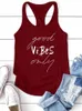 Damestanks Camis Good Vibes Alleen afdrukken Tank Top Vrouwen Mouwloos Summer Vest Vrouw Harajuku -tanktops For Women Ladies Cotton T -shirt 230317