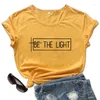 Women's T Shirts BE THE LIGHT T-Shirts Christian Fashion Slogan Aesthetic Street Style Positive Quote Faith Vintage Tee Top