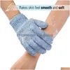 Rengöring av handskar slick exfolierande hud exfoliator för kroppsduschskrubbtillbehör kvinnor exfoliering mitt bad dhrxt