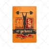 Work Out Slogan Poster Retro Gym Tin Sign Fitness Exercise Plate Vintage Sport Sign Pub Bar Gym Wall Decorative Plaque 30X20cm W03