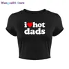 wangcai01 T-shirt da donna I Love Hot Dads Funny tter Stampato da donna Crop Top Harajuku Short Seve T-shirt Top corto Summer Fashion Womens Clothes 0321H23