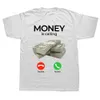 Camisetas masculinas O dinheiro está chamando de dinheiro com camisetas de negócios engraçadas, com algodão gráfico de streetwear curto presentes de aniversário do estilo de verão Men W0322