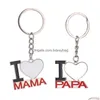 Sublimazione Blanks Portachiavi in metallo vuoto per la festa della mamma Regalo per padri Portachiavi in acciaio inossidabile I Love Mama Pap Dh1Ar