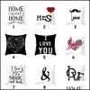 Pillow Case Valentine Day Pillowcase Love You Mr Mrs Letters Printed Er Home Office Sofa Throw Lovers Drop Delivery Garden Textiles Dhthl