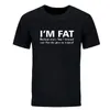 Men's T Shirts I'm Fat Because- Funny Your Mother Offensive Banter Joke Biscuit Top Summer Fashion Cotton Men Short Sleeve 2023