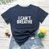 Damen-T-Shirts I Can't Breathe Justice Human Rights Unisex Fashion Slogan Quote Shirt Street Grunge Tumblr Cotton Tees Equality Tops