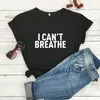 Damen-T-Shirts I Can't Breathe Justice Human Rights Unisex Fashion Slogan Quote Shirt Street Grunge Tumblr Cotton Tees Equality Tops