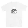 T-shirty męskie Nienawidzę Matty Healy parodia komedia mężczyźni t-shirty unisex cool moda okrągła szyja top tee man zwykłe luksusowe letnie jesienne ubrania 230504