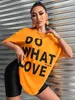 Camiseta para mujer Do What You Love Letter Style Camiseta estampada Moda Hip Hop Streetwear Algodón Oversize Manga corta ONeck Ropa suave 230510