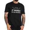 T-shirts pour hommes Cela fonctionne sur ma machine T-shirt Ordinateur Java Lettre Geek T-shirt en coton de haute qualité à col rond Taille UE